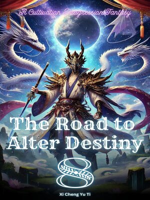 cover image of The Road to Alter Destiny